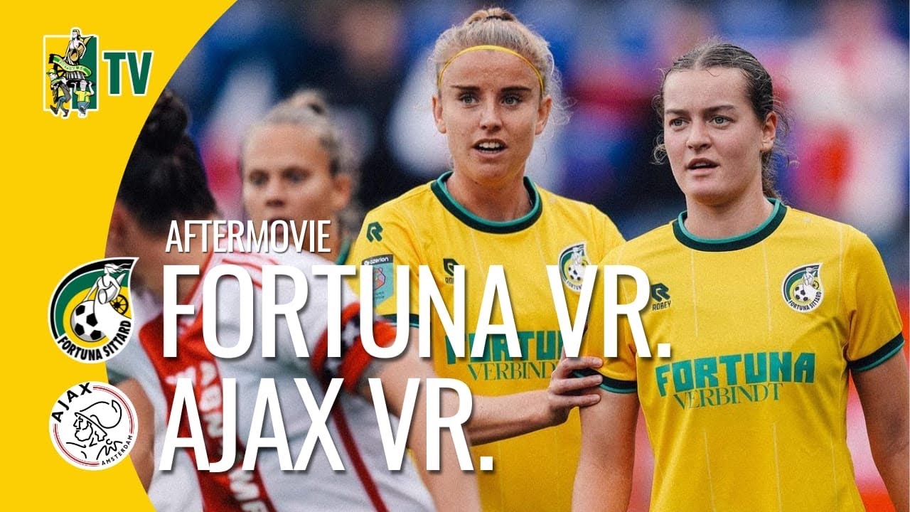 ONNODIG RUIME NEDERLAAG tegen Ajax Vrouwen! - Fortuna SC TV