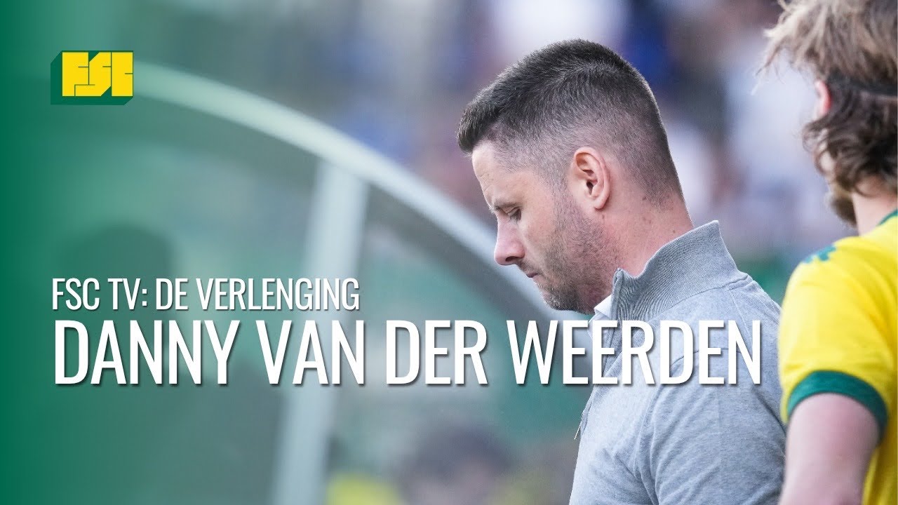 DANNY VAN DER WEERDEN: 12 JAAR TEAMMANAGER bij FORTUNA SITTARD! - FSC: DE VERLENGING